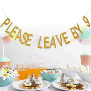 3 pieces Please Leave By 9 Party Banner